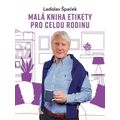 Malá kniha etikety pro celou rodinu