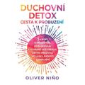 Duchovní detox: Cesta k probuzení – 5 kroků k pročištění, odblokování a ochraně vaší energie, abyste