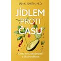 Jídlem proti času - Cesta ke spokojenosti a dlouhověkosti