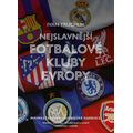 Nejslavnější fotbalové kluby Evropy