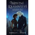 Mostní království - Kniha třetí: Nepohodlný dědic