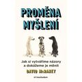 Proměna myšlení - Nová věda o víře, názoru a přesvědčování