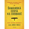 Šamanská cesta ke svobodě