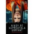 Nikdy se nepřestala usmívat