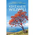 Když kvete wiliwili - Román o naději, která přežije i pád z nebe