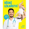 Děcké lékařství - 100+ triků, jak neskončit v nemocnici