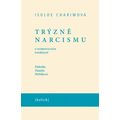 Trýzně narcismu - O dobrovolném podřízení
