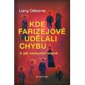 Kde farizejové udělali chybu