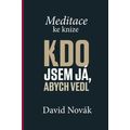 Meditace ke knize Kdo jsem já abych vedl