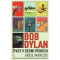 Bob Dylan - Život v sedmi písních