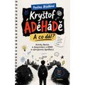 Kryštof ÁDéHáDě - A co dál?