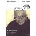 Ježíši, postarej se ty! - P. Dolindo Ruo
