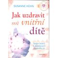 Jak uzdravit své vnitřní dítě