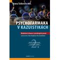Psychofarmaka v kazuistikách - Modelové situace z preskripční praxe