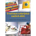 Tvoříme z obrázků našich dětí