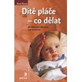 Dítě pláče - co dělat