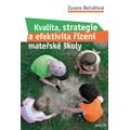 Kvalita, strategie a efektivita řízení v MŠ