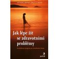 Jak lépe žít se zdravotními problémy