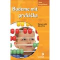 Budeme mít prvňáčka