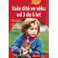 Vaše dítě ve věku od 3 do 6 let