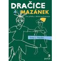 Dračice a mazánek