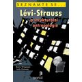Lévi-Strauss a strukturální antropologie