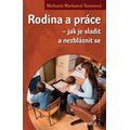 Rodina a práce - jak je sladit a nezbláznit se