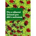 Hry a zábavné činnosti pro děti s autismem