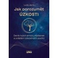 Jak porozumět úzkosti - Deník tvých emocí, myšlenek a zvládání úzkostných pocitů