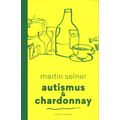 Autismus & chardonnay
