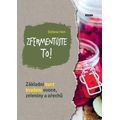 Zfermentujte to! - Základní kurz kvašení ovoce, zeleniny a ořechů