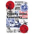 Příběhy české kanoistiky