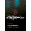 Využití resyntézy v hudební kompozici