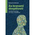 Za branami dospělosti - Současné pohledy na vývoj v dospělosti