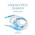 Vítr ve tvých vlasech