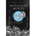 Fantastické medúzy - Tajemné krásky