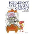 Pohádkový svět bratří Grimmů - Pohádky pro nejmenší