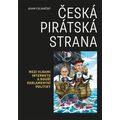 Česká pirátská strana - Mezi vlnami internetu a bouří parlamentní politiky