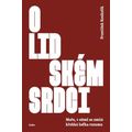 O lidském srdci - Moře, v němž se zmítá křehká loďka rozumu