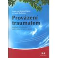 Provázení traumatem - Každodenní průvodce péčí o sebe při péči o druhé