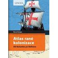 Atlas rané kolonizace - Od Kolumba po Bolívara