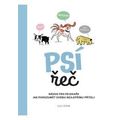 Psí řeč - Návod pro pejskaře jak porozumět svému nejlepšímu příteli