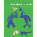 Jak si porozumět
