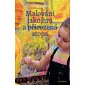 Malování jako hra a přirozená stopa