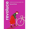Revoluce - Jak ženy na dvou kolech měnily svět