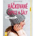 Háčkované čepice a šály - Rafinované kombinace