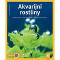 Akvarijní rostliny - Jak na to