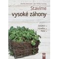 Stavíme vysoké záhony - Založení, Výsadba, Péče