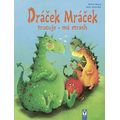 Dráček Mráček trucuje, má strach