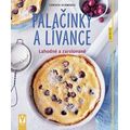 Palačinky a lívance - Lahodné a zarolované